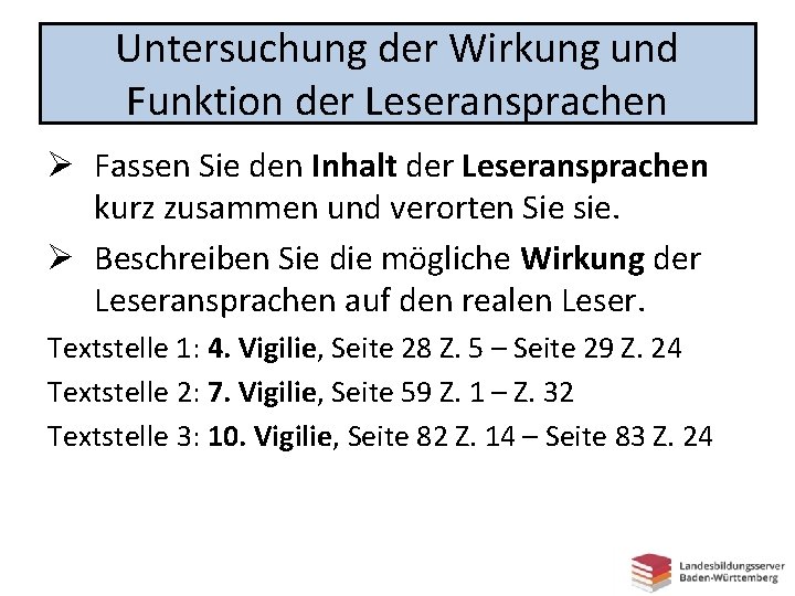 Untersuchung der Wirkung und Funktion der Leseransprachen Ø Fassen Sie den Inhalt der Leseransprachen