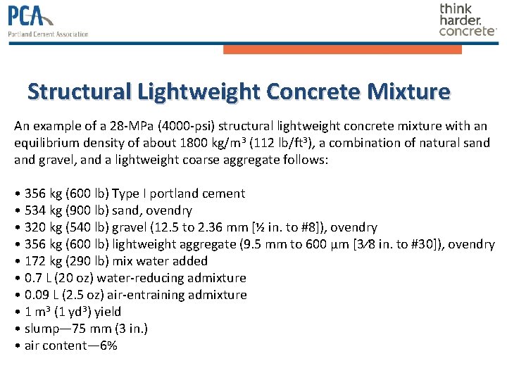 Structural Lightweight Concrete Mixture An example of a 28 -MPa (4000 -psi) structural lightweight