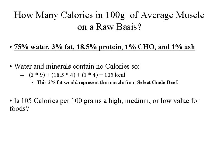 How Many Calories in 100 g of Average Muscle on a Raw Basis? •