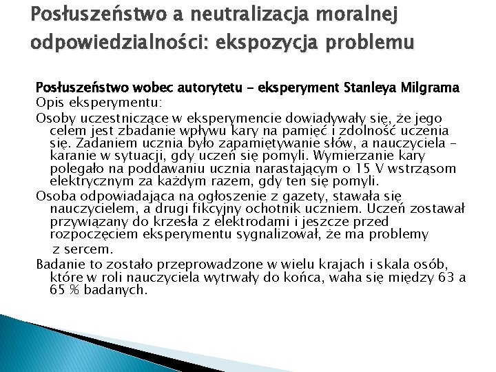 Posłuszeństwo a neutralizacja moralnej odpowiedzialności: ekspozycja problemu Posłuszeństwo wobec autorytetu – eksperyment Stanleya Milgrama