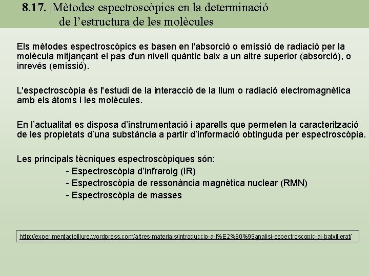 8. 17. |Mètodes espectroscòpics en la determinació de l’estructura de les molècules Els mètodes