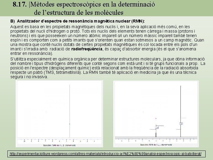 8. 17. |Mètodes espectroscòpics en la determinació de l’estructura de les molècules B) Analitzador