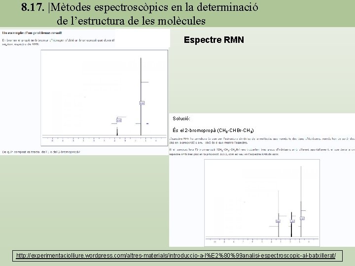 8. 17. |Mètodes espectroscòpics en la determinació de l’estructura de les molècules Espectre RMN