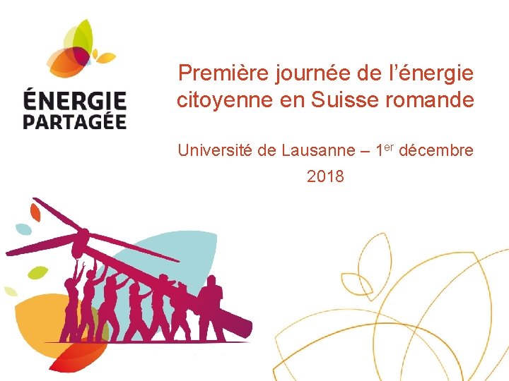 Première journée de l’énergie citoyenne en Suisse romande Université de Lausanne – 1 er