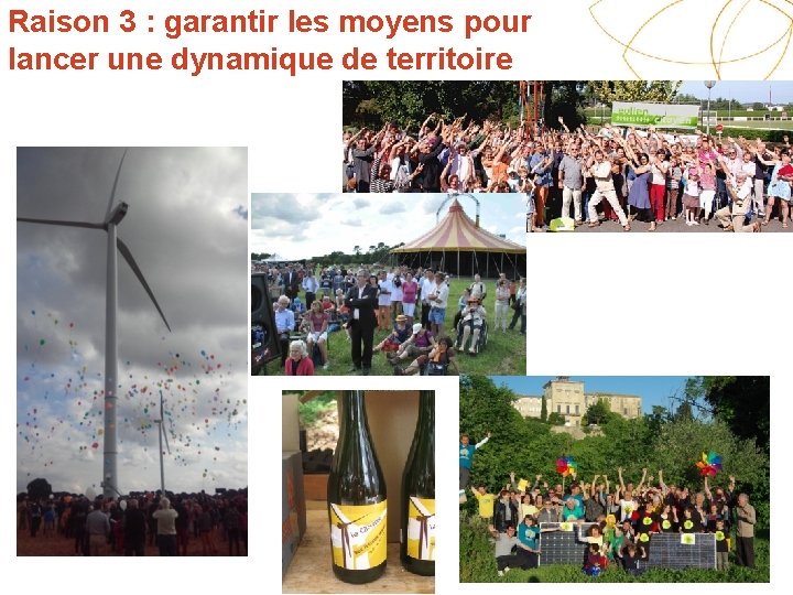 Raison 3 : garantir les moyens pour lancer une dynamique de territoire 