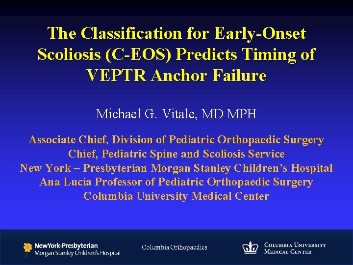 The Classification for Early-Onset Scoliosis (C-EOS) Predicts Timing of VEPTR Anchor Failure Michael G.