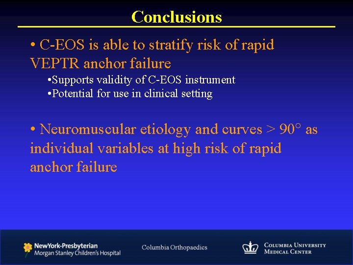 Conclusions • C-EOS is able to stratify risk of rapid VEPTR anchor failure •