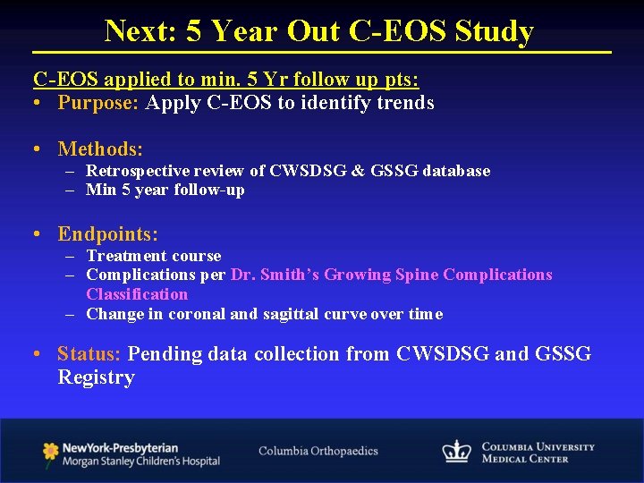 Next: 5 Year Out C-EOS Study C-EOS applied to min. 5 Yr follow up