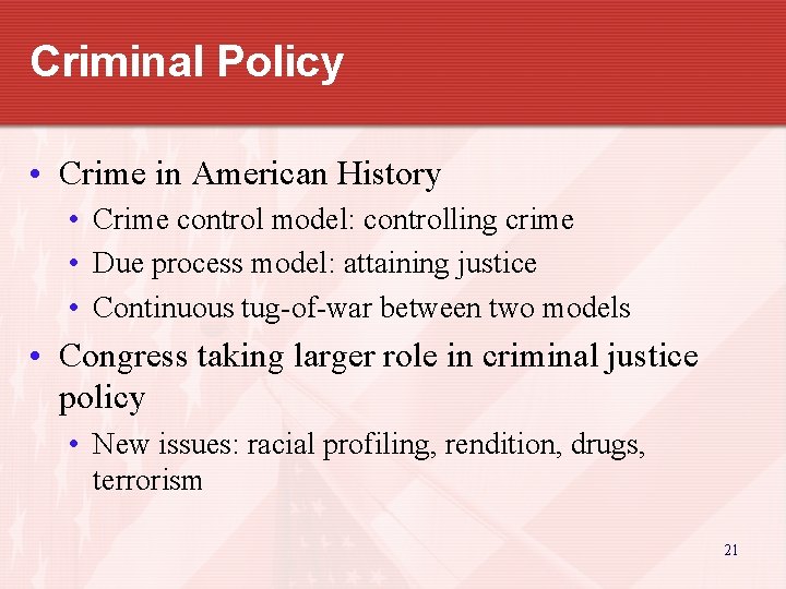 Criminal Policy • Crime in American History • Crime control model: controlling crime •