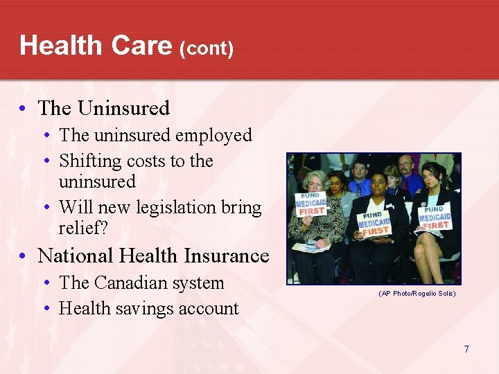 Health Care (cont) • The Uninsured • The uninsured employed • Shifting costs to