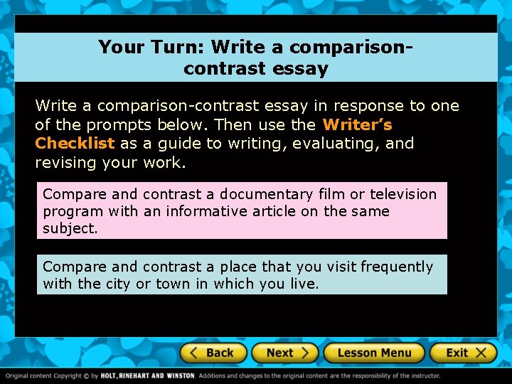 Your Turn: Write a comparisoncontrast essay Write a comparison-contrast essay in response to one