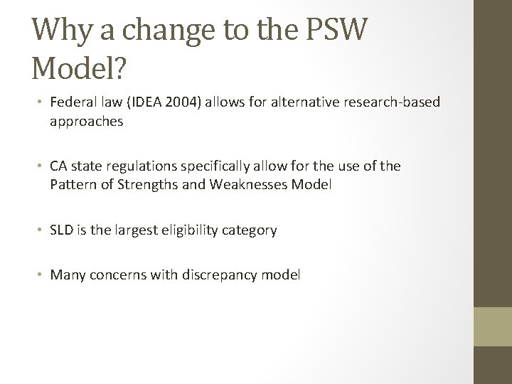Why a change to the PSW Model? • Federal law (IDEA 2004) allows for