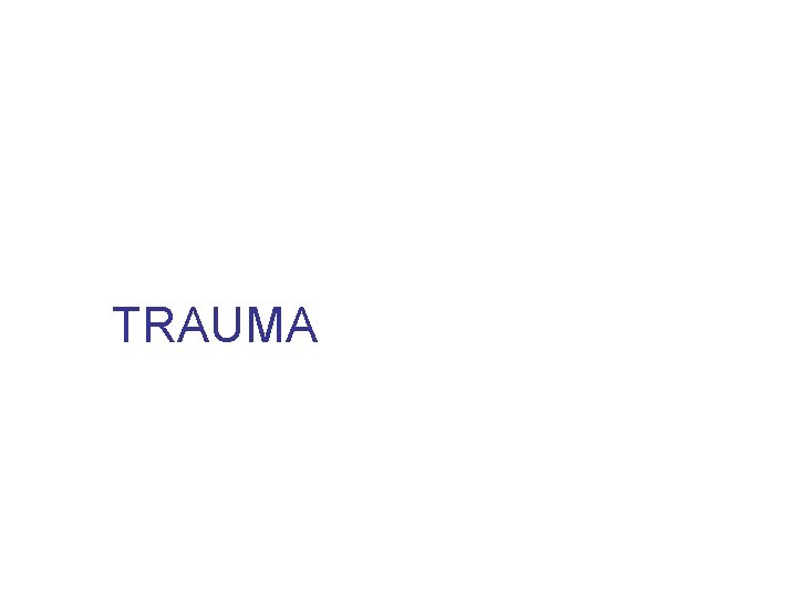 TRAUMA 