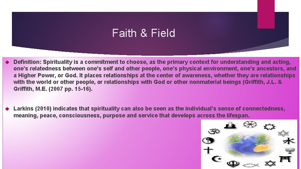 Faith & Field Definition: Spirituality is a commitment to choose, as the primary context