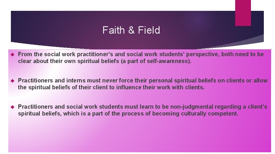 Faith & Field From the social work practitioner’s and social work students’ perspective, both