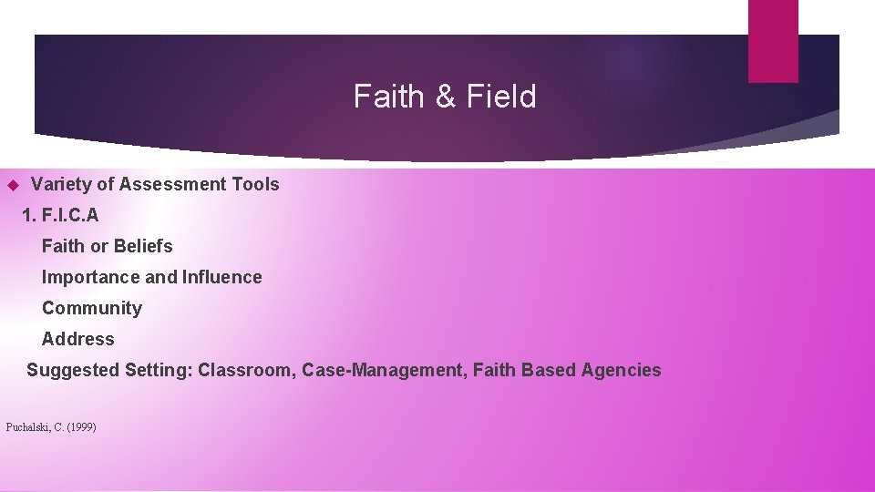 Faith & Field Variety of Assessment Tools 1. F. I. C. A Faith or