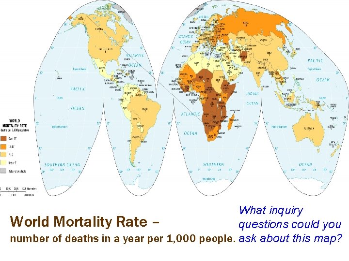 What inquiry World Mortality Rate – questions could you number of deaths in a