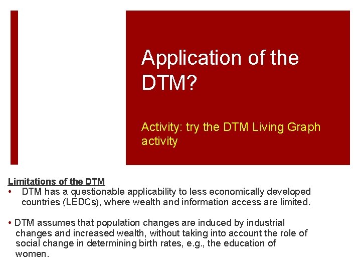 Application of the DTM? Activity: try the DTM Living Graph activity Limitations of the
