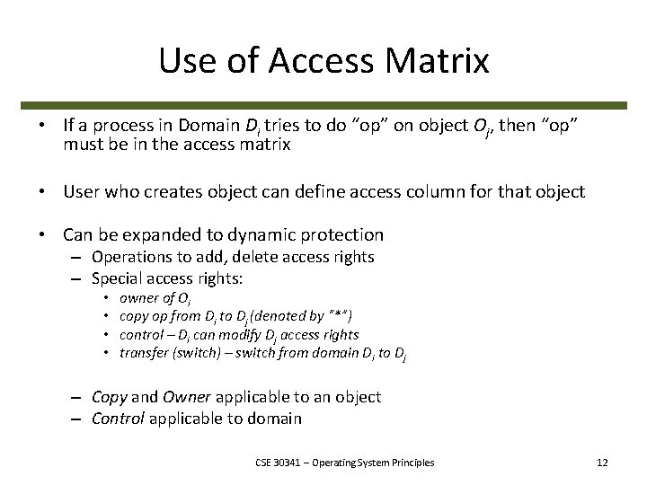 Use of Access Matrix • If a process in Domain Di tries to do