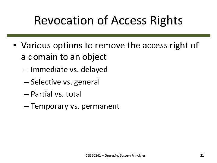 Revocation of Access Rights • Various options to remove the access right of a