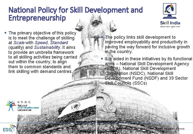 National Policy for Skill Development and Entrepreneurship § The primary objective of this policy National Policy for Skill Development and Entrepreneurship § The primary objective of this policy