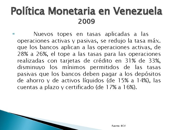 Política Monetaria en Venezuela 2009 Nuevos topes en tasas aplicadas a las operaciones activas