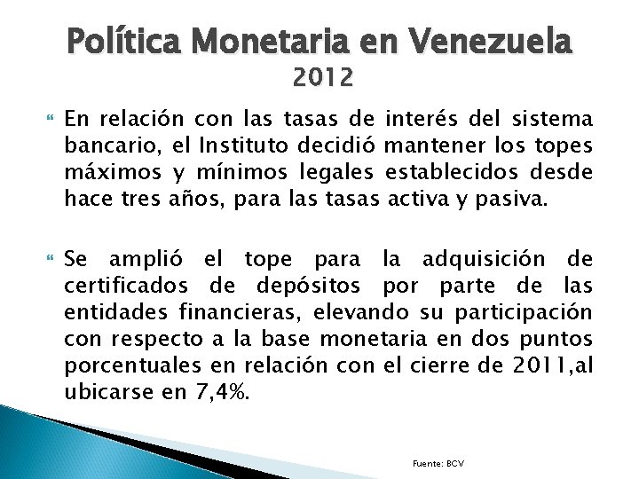 Política Monetaria en Venezuela 2012 En relación con las tasas de interés del sistema