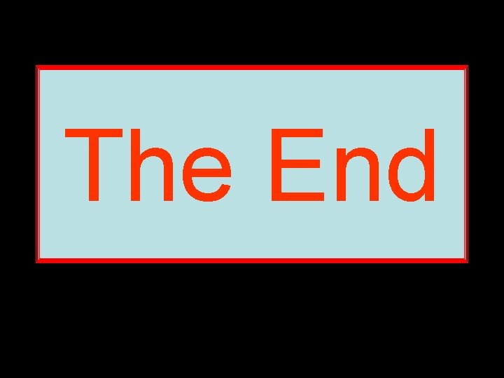 The End The End