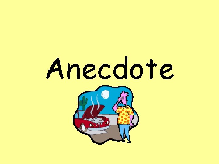 Anecdote 