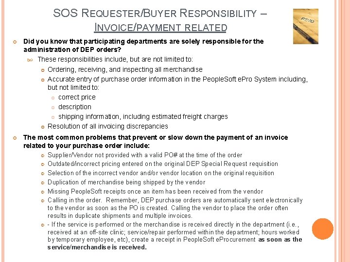 SOS REQUESTER/BUYER RESPONSIBILITY – INVOICE/PAYMENT RELATED Did you know that participating departments are solely