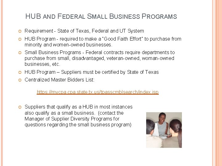 HUB AND FEDERAL SMALL BUSINESS PROGRAMS Requirement - State of Texas, Federal and UT