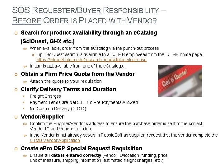 SOS REQUESTER/BUYER RESPONSIBILITY – BEFORE ORDER IS PLACED WITH VENDOR Search for product availability