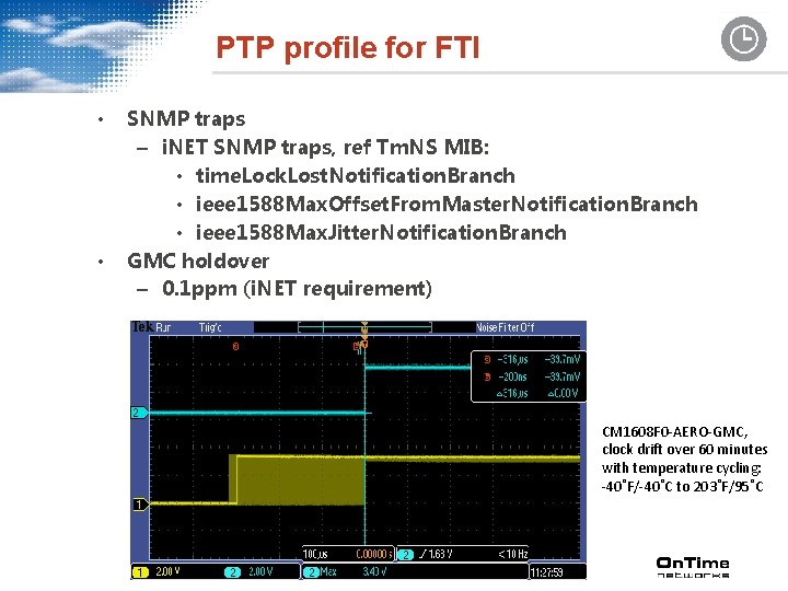 PTP profile for FTI • • SNMP traps – i. NET SNMP traps, ref