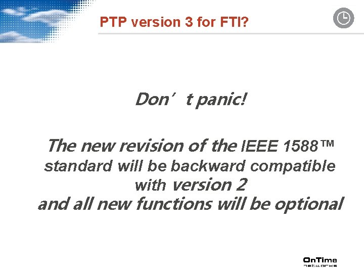 PTP version 3 for FTI? Don’t panic! The new revision of the IEEE 1588™