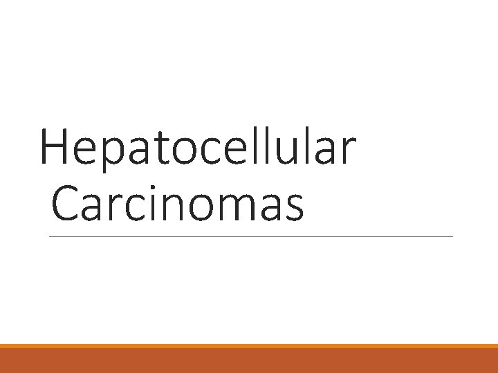 Hepatocellular Carcinomas 