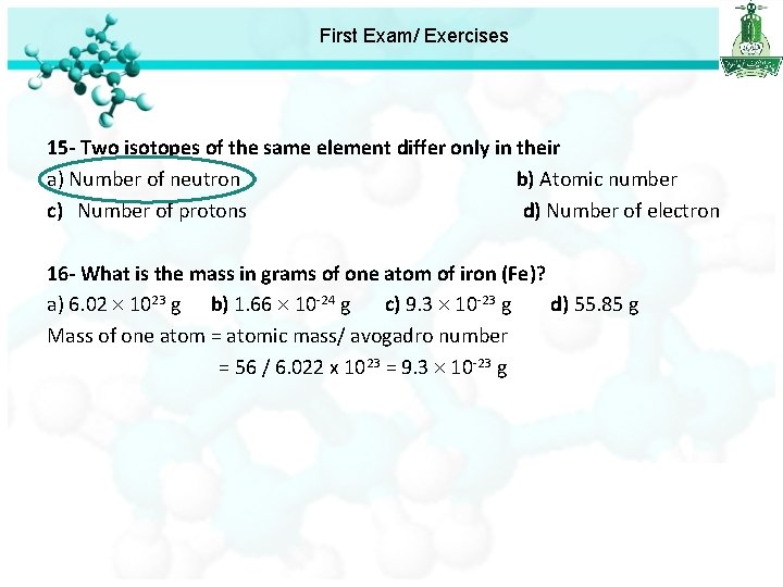 First Exam/ Exercises 15 - Two isotopes of the same element differ only in