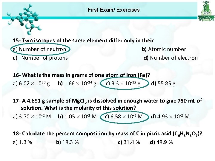 First Exam/ Exercises 15 - Two isotopes of the same element differ only in