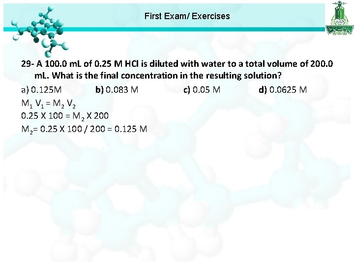 First Exam/ Exercises 29 - A 100. 0 m. L of 0. 25 M