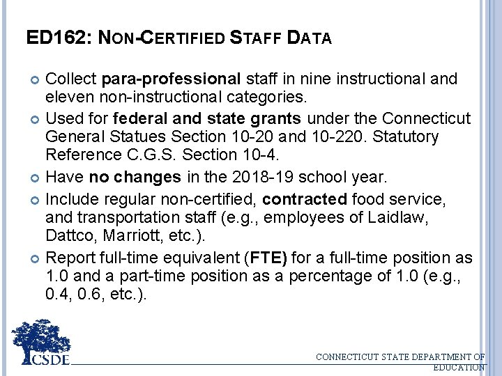 ED 162: NON-CERTIFIED STAFF DATA Collect para-professional staff in nine instructional and eleven non-instructional