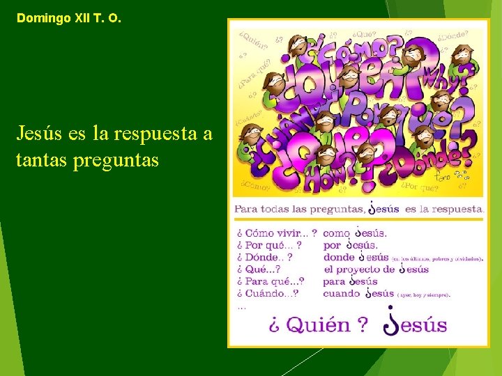 Domingo XII T. O. Jesús es la respuesta a tantas preguntas 