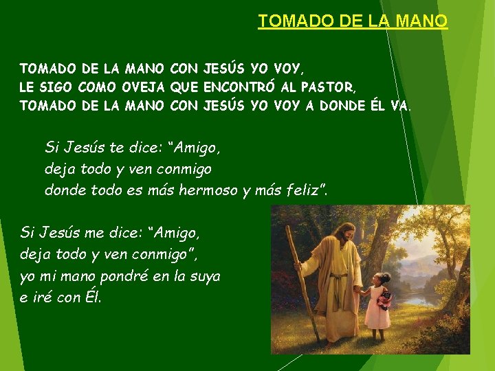 TOMADO DE LA MANO CON JESÚS YO VOY, LE SIGO COMO OVEJA QUE ENCONTRÓ