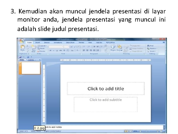 3. Kemudian akan muncul jendela presentasi di layar monitor anda, jendela presentasi yang muncul