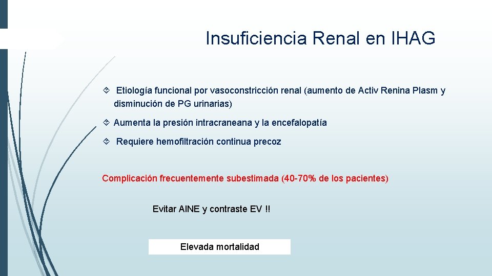 Insuficiencia Renal en IHAG Etiología funcional por vasoconstricción renal (aumento de Activ Renina Plasm Insuficiencia Renal en IHAG Etiología funcional por vasoconstricción renal (aumento de Activ Renina Plasm