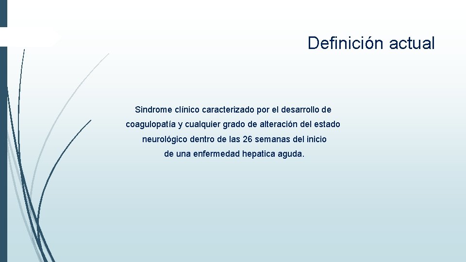 Definición actual Sindrome clínico caracterizado por el desarrollo de coagulopatía y cualquier grado de Definición actual Sindrome clínico caracterizado por el desarrollo de coagulopatía y cualquier grado de