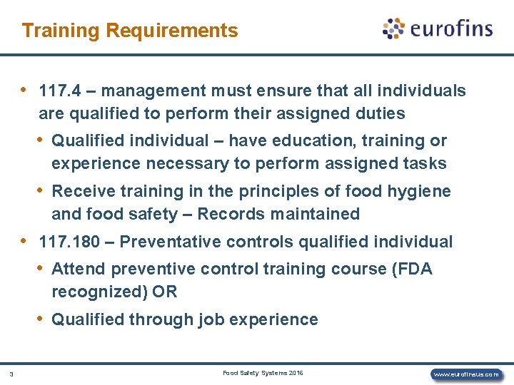 Training Requirements • 117. 4 – management must ensure that all individuals are qualified