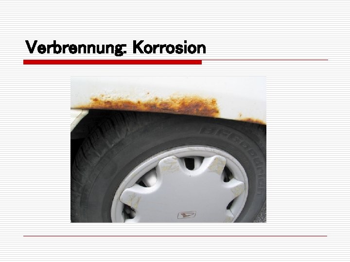 Verbrennung: Korrosion 