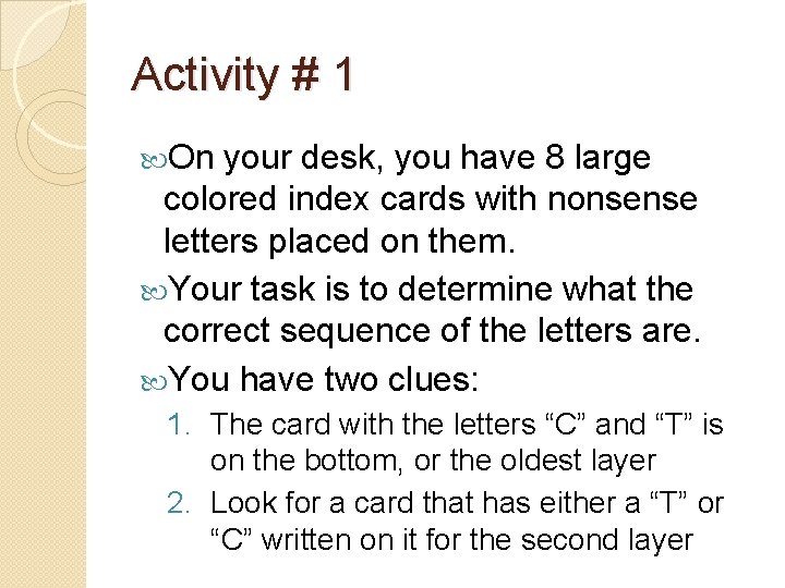 Activity # 1 On your desk, you have 8 large colored index cards with