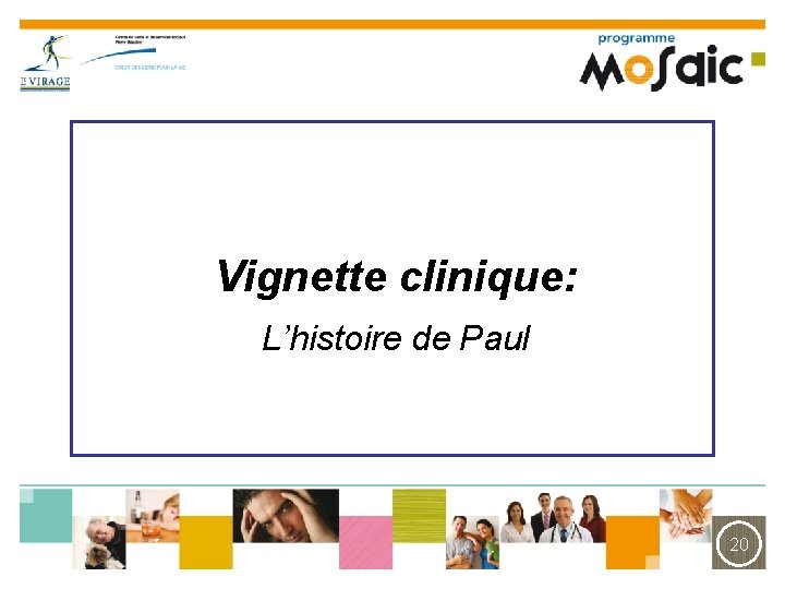 Vignette clinique: L’histoire de Paul 20 