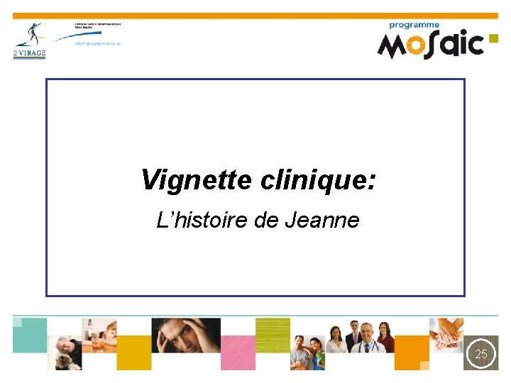 Vignette clinique: L’histoire de Jeanne 25 
