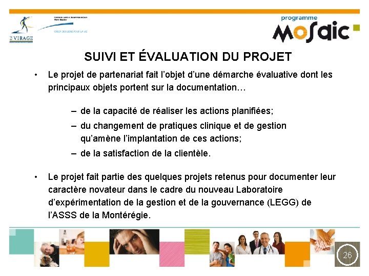 SUIVI ET ÉVALUATION DU PROJET • Le projet de partenariat fait l’objet d’une démarche